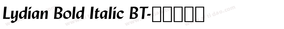 Lydian Bold Italic BT字体转换